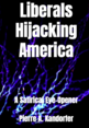 Liberals Hijacking America